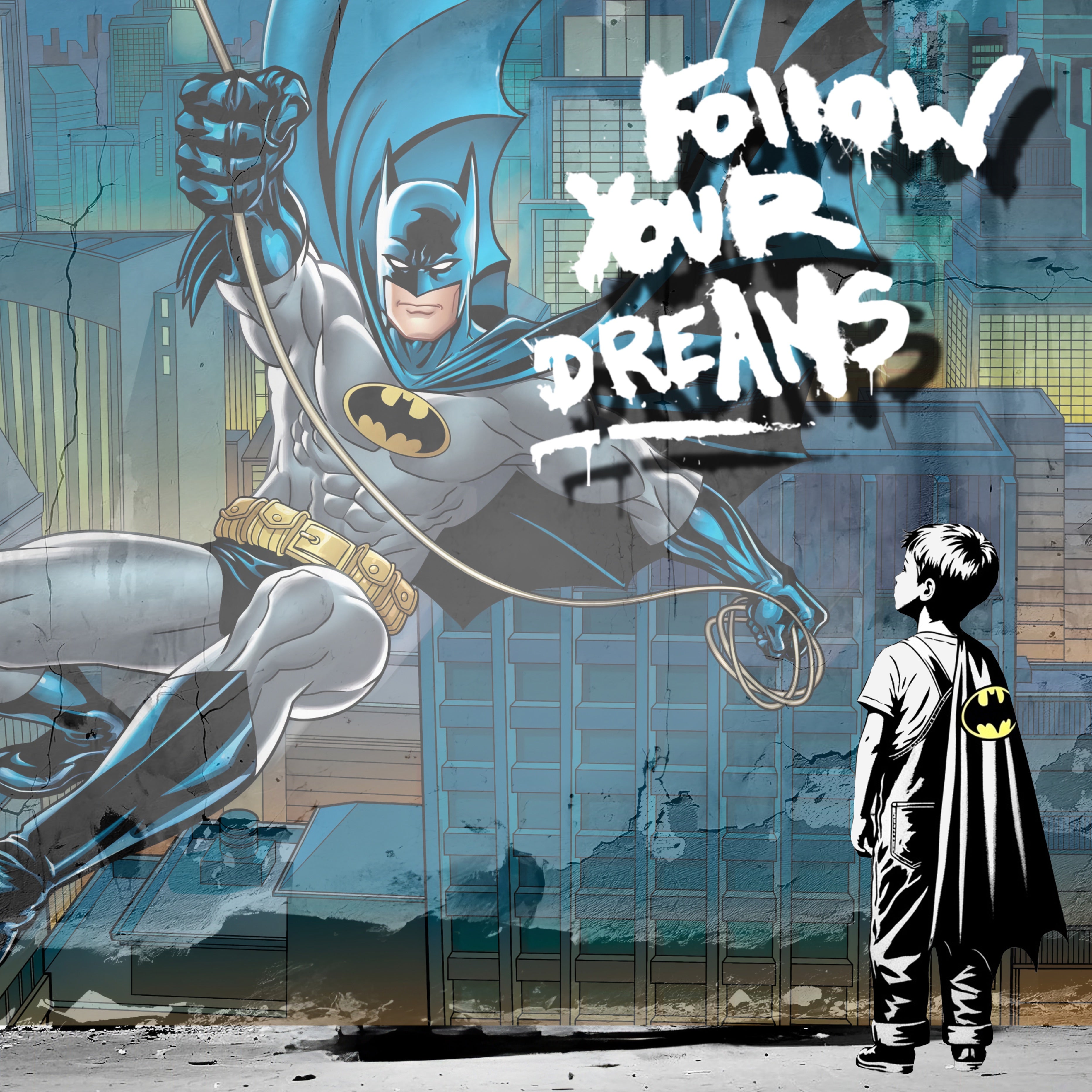 BATMAN FOLLOW YOUR DREAMS